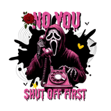 A Ghostface-like figure in a purple robe holds an old-fashioned rotary phone, with a red rose and bats in the background. Text reads "NO YOU" at the top and "SHUT OFF FIRST" at the bottom in dripping letters.