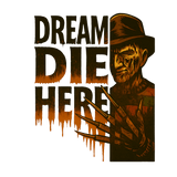 A menacing figure with a hat and blade-like fingers stands beside dripping text that reads "DREAM DIE HERE" in a dark, horror-themed graphic design with orange and black color scheme.