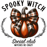 A pumpkin wearing a black and orange plaid bow, surrounded by laurel branches. Text reads: "SPOOKY WITCH Social club WITCHES BE CRAZY" in a stylized, Halloween-themed design.
