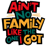 Ain't No Family Like The One I Got Family Reunion Shirt