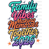 Family Vibes Making Memories Together 2026 Shirt