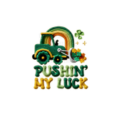 Pushin’ My Luck – St. Patrick’s Day Lucky Truck DTF Transfer