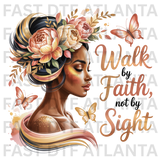 Walk In Faith Not By Sight Design