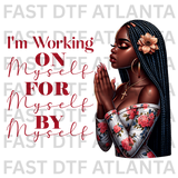 Working On Myself Prayer Woman DTF Transfer