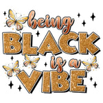 Gold glitter text 'being BLACK is a VIBE' with yellow butterflies and black stars