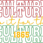 Graphic design reading 'Culture' in red and green with 'Do it for the Culture 1865' in yellow and green text