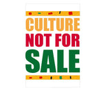 Graphic design with text 'Culture Not For Sale' in yellow, red, and green colors