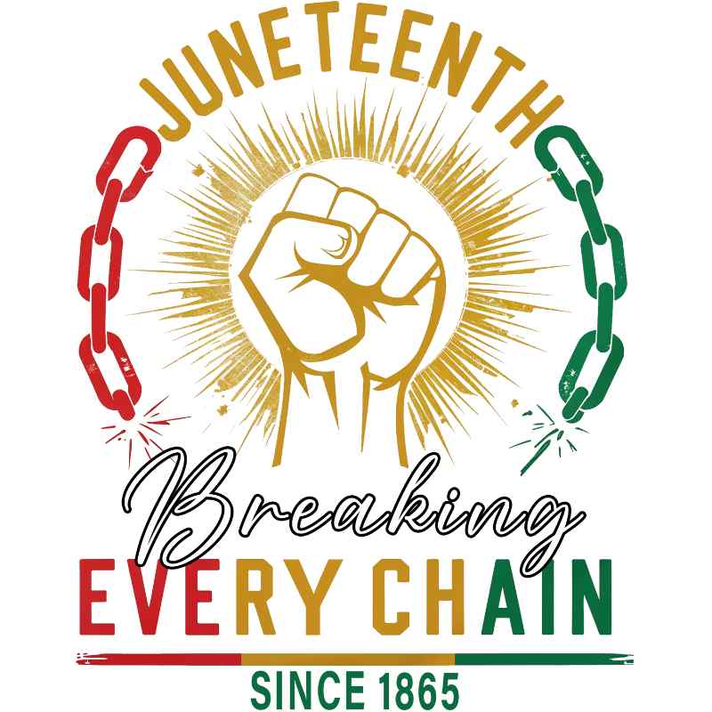 Juneteenth golden raised fist breaking red and green chains symbolizing freedom since 1865