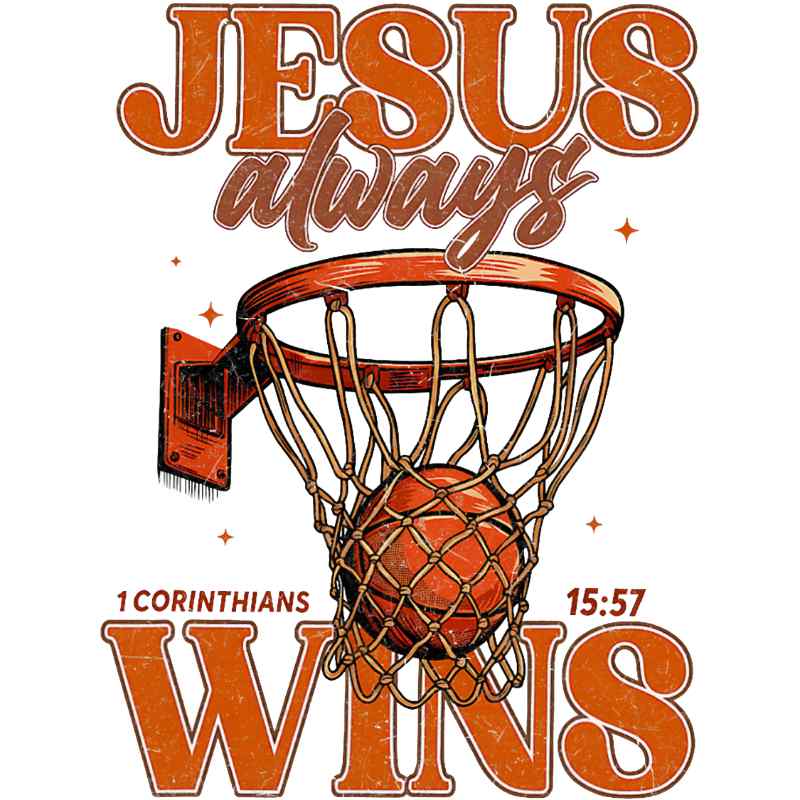 Basketball hoop with orange basketball, text 'Jesus always wins' and Bible verse 1 Corinthians 15:57