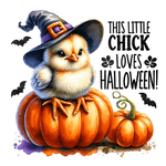 A baby chick wearing a witch's hat sits on an orange pumpkin, surrounded by black bats. Text reads: "THIS LITTLE CHICK LOVES HALLOWEEN!"