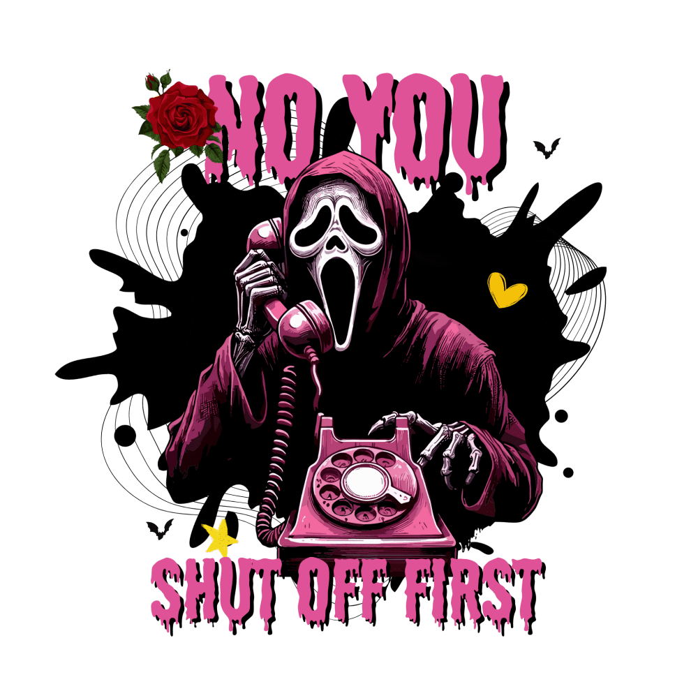 A Ghostface-like figure in a purple robe holds an old-fashioned rotary phone, with a red rose and bats in the background. Text reads "NO YOU" at the top and "SHUT OFF FIRST" at the bottom in dripping letters.