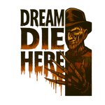 A menacing figure with a hat and blade-like fingers stands beside dripping text that reads "DREAM DIE HERE" in a dark, horror-themed graphic design with orange and black color scheme.