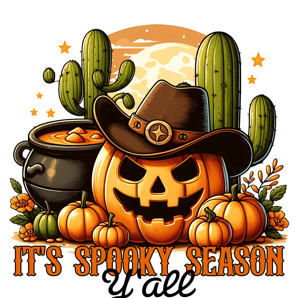 A jack-o'-lantern wearing a cowboy hat sits among pumpkins, cacti, a cauldron, and orange stars. The text reads: "IT'S SPOOKY SEASON Y'all"