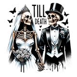 Two skeletal figures dressed in wedding attire - a bride in a white dress and veil, and a groom in a tuxedo and top hat - holding hands. Butterflies flutter around them, and the text "TILL DEATH" appears prominently.