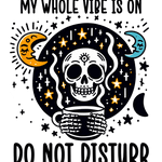 "MY WHOLE VIBE IS ON DO NOT DISTURB" Illustration of a stylized skull holding a mug, surrounded by crescent moons, stars, and crosses on a black background, creating a mystical, whimsical aesthetic.