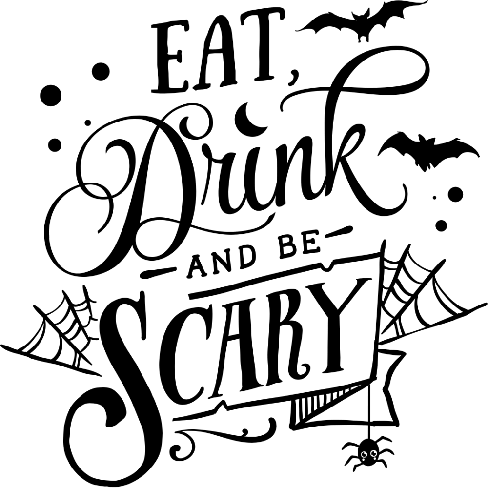 The text reads: "Eat, Drink and Be Scary". The phrase is stylishly written in black and white, decorated with bats, spider webs, a crescent moon, and small dots, creating a Halloween-themed design.