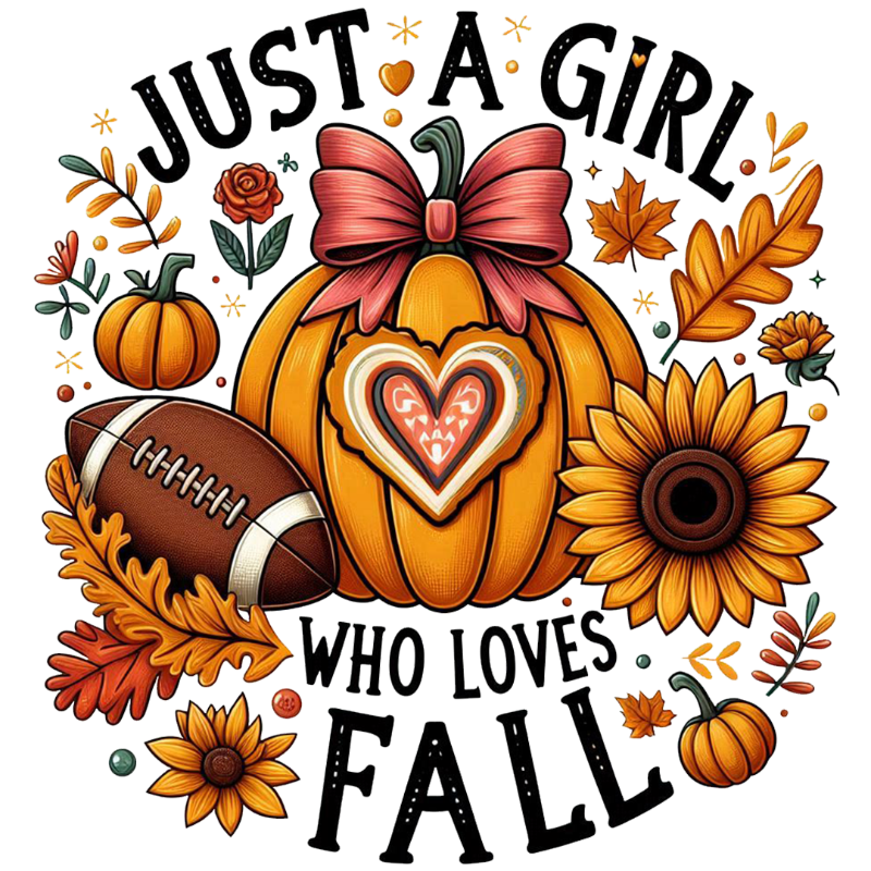 A pumpkin with a heart and pink bow, surrounded by autumn leaves, sunflowers, a football, and text reading: "JUST A GIRL WHO LOVES FALL"