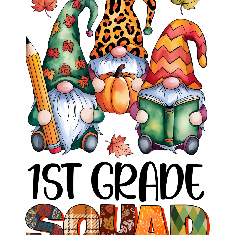 Three autumn-themed gnomes with different patterned hats holding a pencil, pumpkin, and book, surrounded by maple leaves. Text reads: "1ST GRADE SQUAD" in stylized lettering with fall-themed patterns.