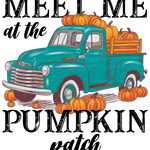 A teal vintage pickup truck loaded with orange pumpkins, surrounded by more pumpkins on the ground. Text reads: "MEET ME at the PUMPKIN patch" in distressed black lettering.