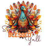 A colorful, stylized turkey with vibrant feathers spread out, surrounded by autumn leaves in warm orange and red tones. Text reads: "Stay Blessed Y'all" in decorative lettering.