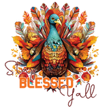 A colorful, stylized turkey with vibrant feathers spread out, surrounded by autumn leaves in warm orange and red tones. Text reads: "Stay Blessed Y'all" in decorative lettering.