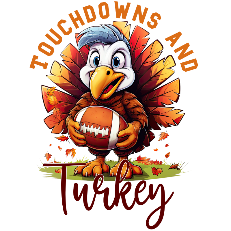 A cartoon turkey with blue and white feathers, holding an orange football, surrounded by autumn maple leaves. Text reads "Touchdowns and Turkey" in orange and burgundy lettering.