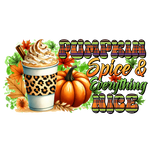 A latte with whipped cream, cinnamon stick, and autumn leaves, next to a pumpkin. Text reads: "Pumpkin Spice & Everything Nice" in stylized, colorful lettering.