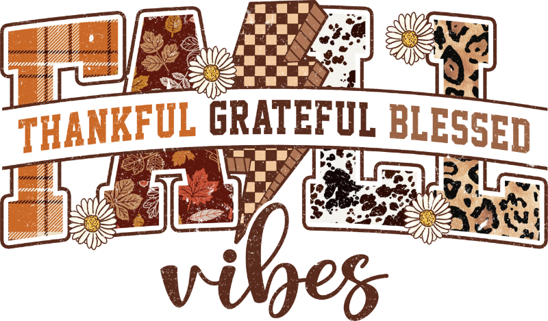 Stylized lettering "THANKFUL GRATEFUL BLESSED" with decorative letters featuring plaid, floral, checkered, and leopard print patterns, interspersed with white daisy flowers.