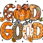 Decorative autumn-themed illustration of "GOD IS SO GOOD" with stylized letters in orange, brown, and leopard print patterns, featuring a pumpkin with a bow and cross, surrounded by fall leaves and sparkle elements.