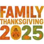 "Family Thanksgiving 2025" written in orange and green letters, with a cartoon turkey wearing a pilgrim hat and autumn leaves decorating the numbers.