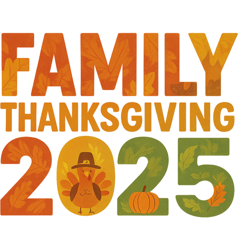 "Family Thanksgiving 2025" written in orange and green letters, with a cartoon turkey wearing a pilgrim hat and autumn leaves decorating the numbers.