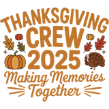 Thanksgiving-themed graphic in warm orange tones featuring pumpkins, autumn leaves, a turkey, and text reading "THANKSGIVING CREW 2025 Making Memories Together"