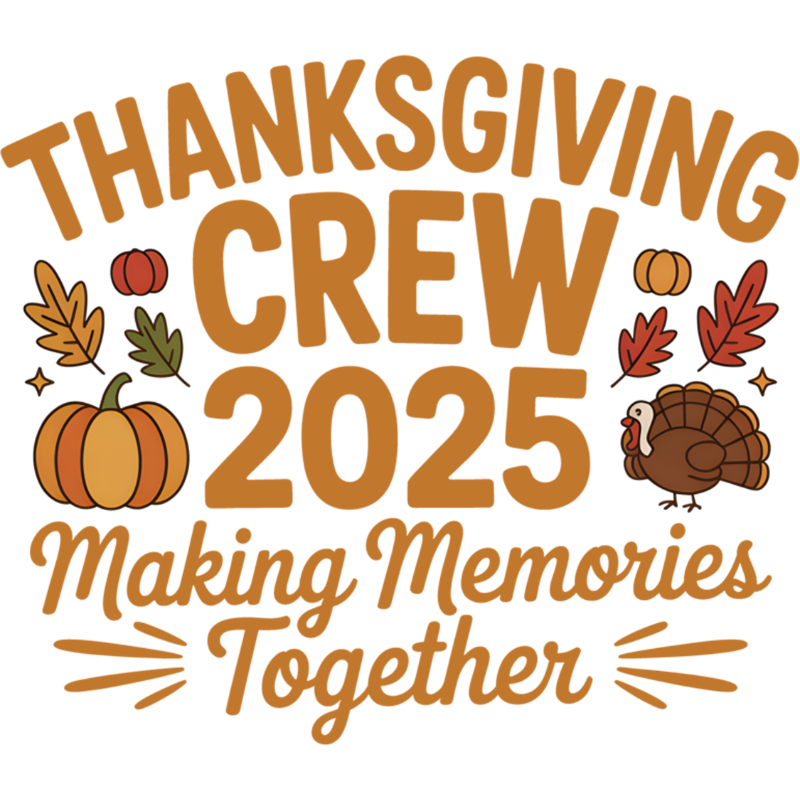 Thanksgiving-themed graphic in warm orange tones featuring pumpkins, autumn leaves, a turkey, and text reading "THANKSGIVING CREW 2025 Making Memories Together"