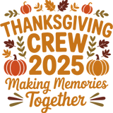 The text "Thanksgiving Crew 2025 Making Memories Together" is surrounded by autumn-colored pumpkins, leaves, and branch decorations in shades of orange, brown, and green.