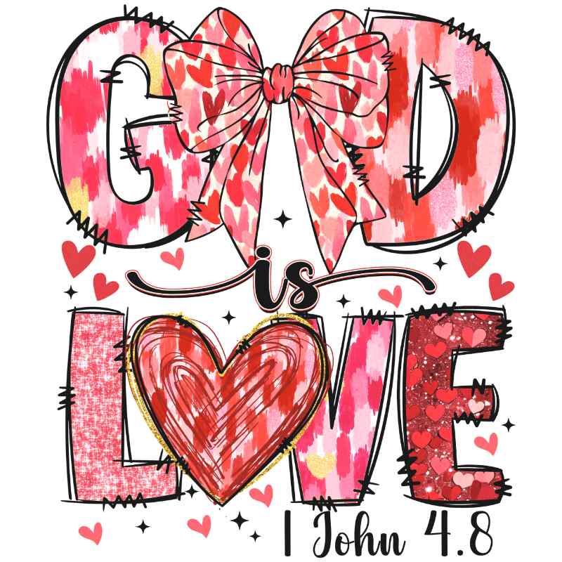 Red and pink Valentine's design with 'GOD is LOVE' text, heart-patterned bow, hearts, and 1 John 4:8 scripture reference