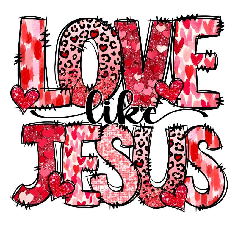 Colorful 'Love Like Jesus' typography design with pink leopard print, hearts, and glittery red textures